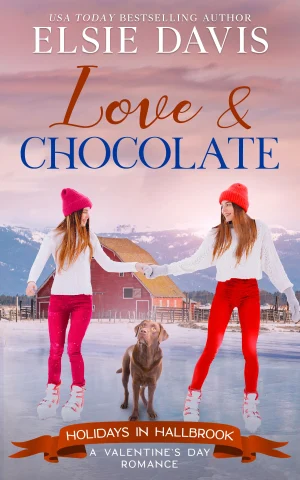 Love & Chocolate (Holidays in Hallbrook - Book 4)