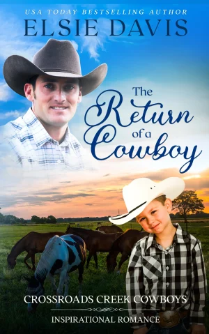 The Return of a Cowboy (Crossroads Creek Cowboys - Book 3)